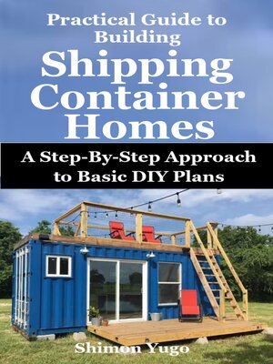 cover image of Practical Guide to Building Shipping Container Homes